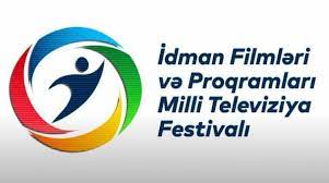 “İdman Filmləri və Proqramları Milli Televiziya Festivalı”nın açılış mərasimi keçirilib
