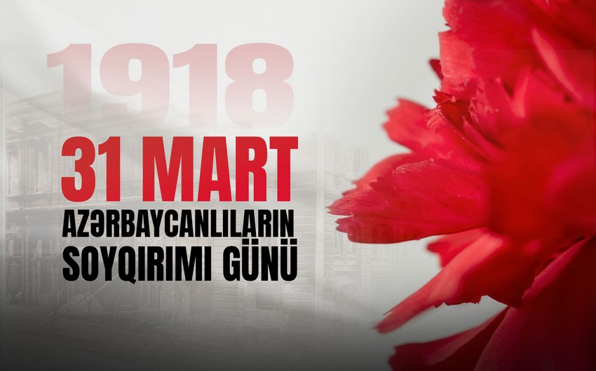 Ermənilərin azərbaycanlılara qarşı törətdiyi soyqırımından 106 il ötür