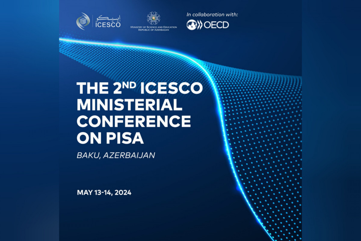 Azerbaijan's Baku hosts II ICESCO Ministerial Conference on PISA