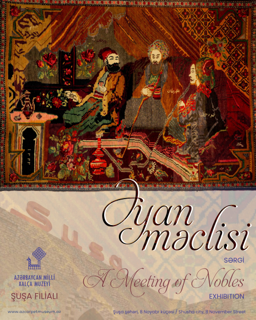 A Meeting of Nobles exhibition to open in Shusha