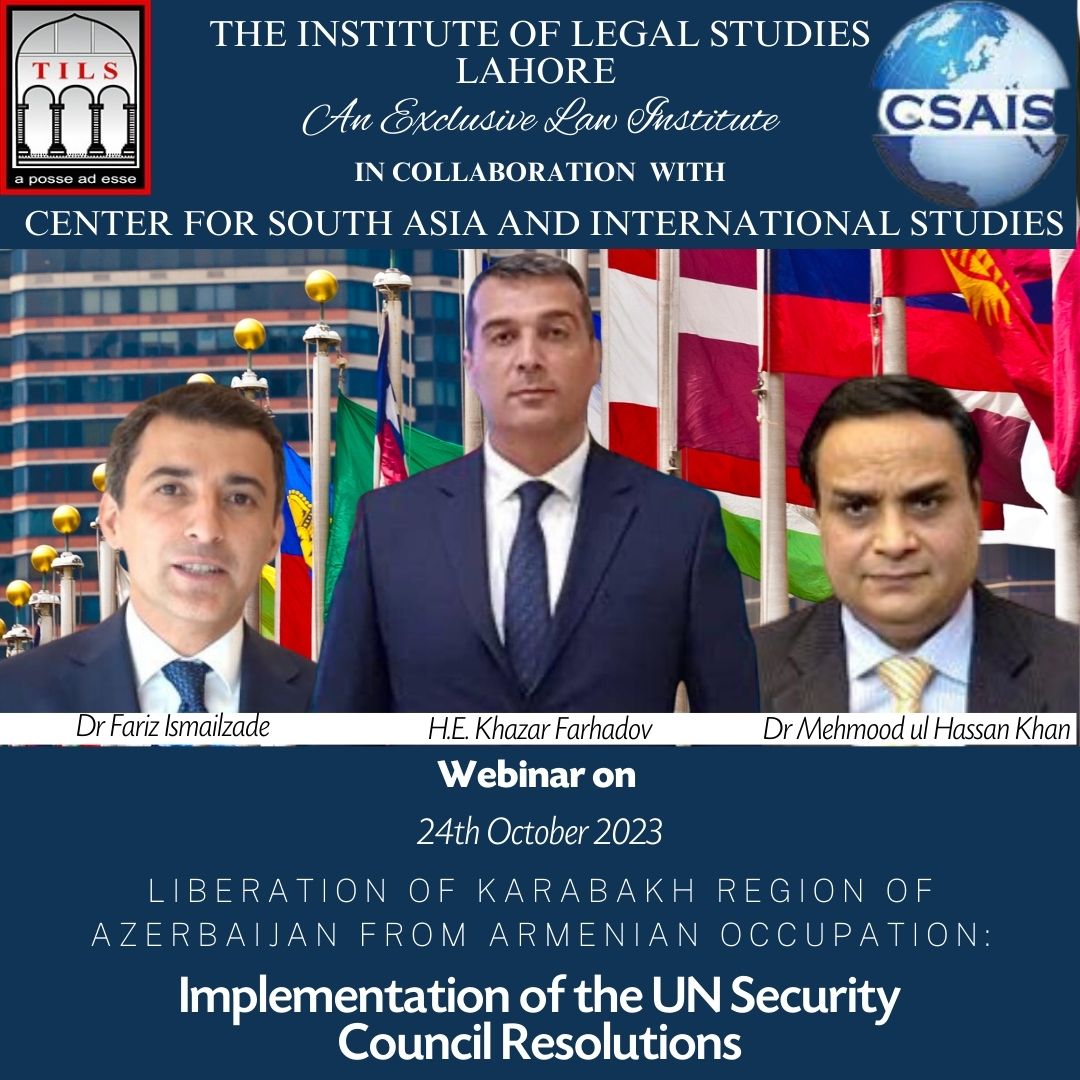 The Institute of Legal Studies Lahore to organize a webinar on the Liberation of Garabagh Region of Azerbaijan